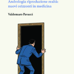 Andrologia,riproduzione realtà: nuovi orizzonti in medicina